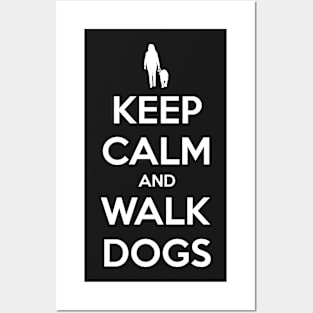 Keep Calm and Walk Dogs F Posters and Art